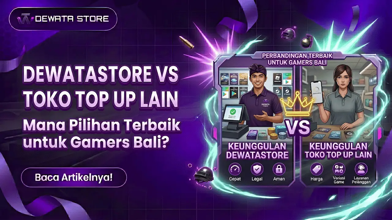 Dewatastore vs Toko Top Up Lain: Mana Pilihan Terbaik untuk Gamers Bali?